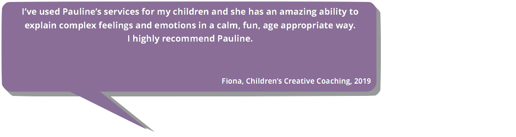 Testimonial. Pauline has an amazing ability to explain complex feelings and emotions.