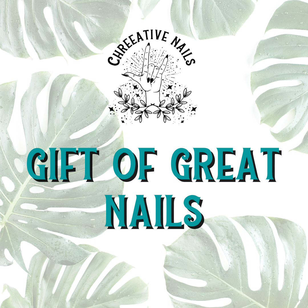 Gift of Great Nails