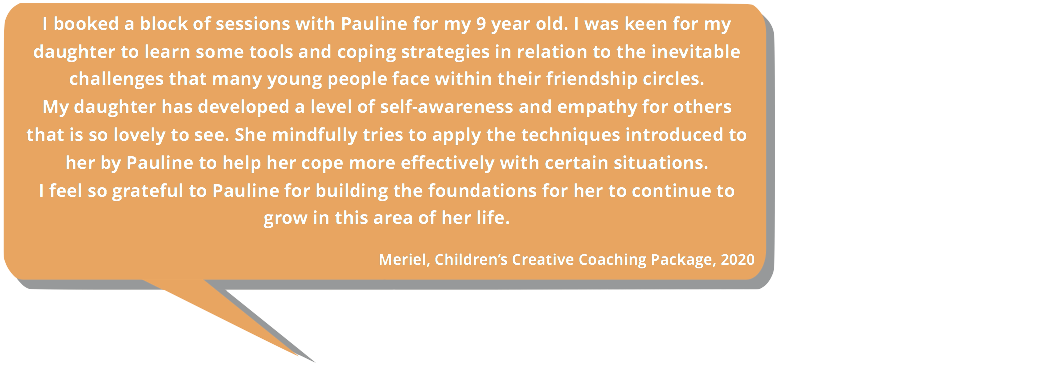 Testimonial. I booked a block of sessions with Pauline for my 9 year old.