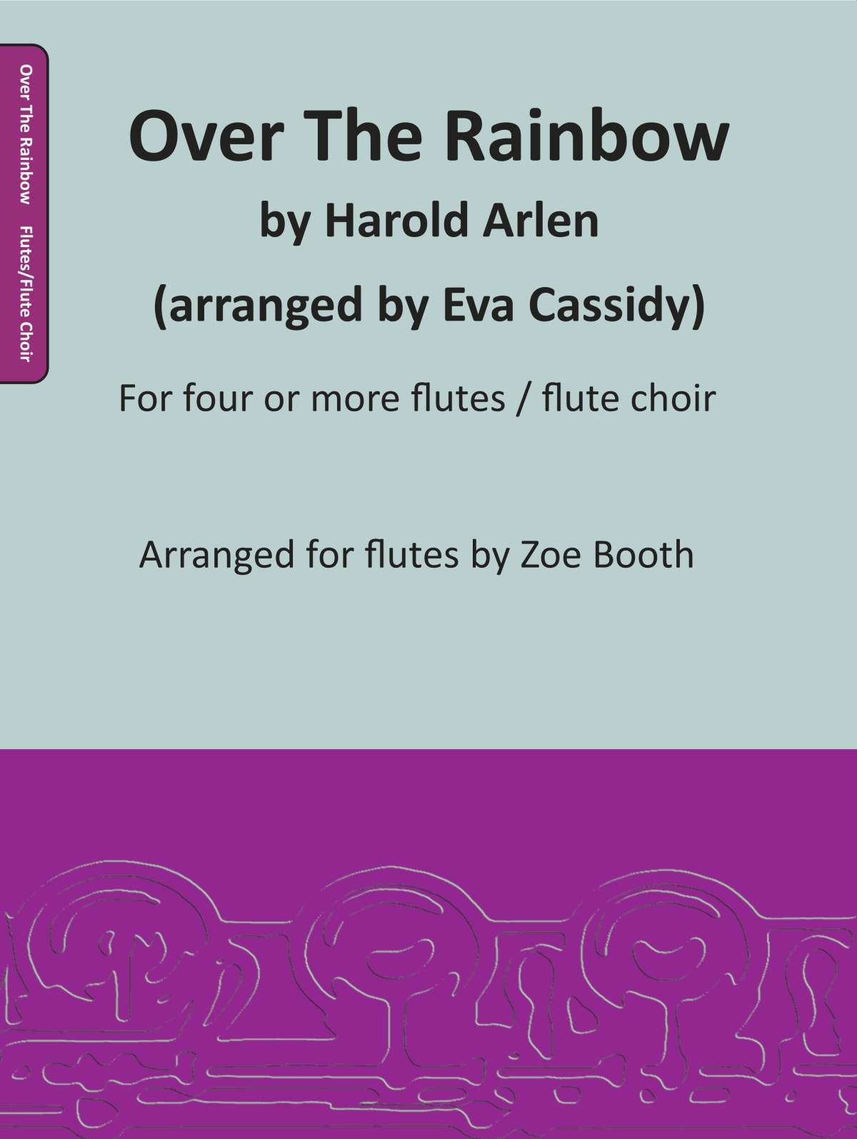 Over the Rainbow by Arlen, arranged by Zoë Booth for four or more flutes/flute choir
