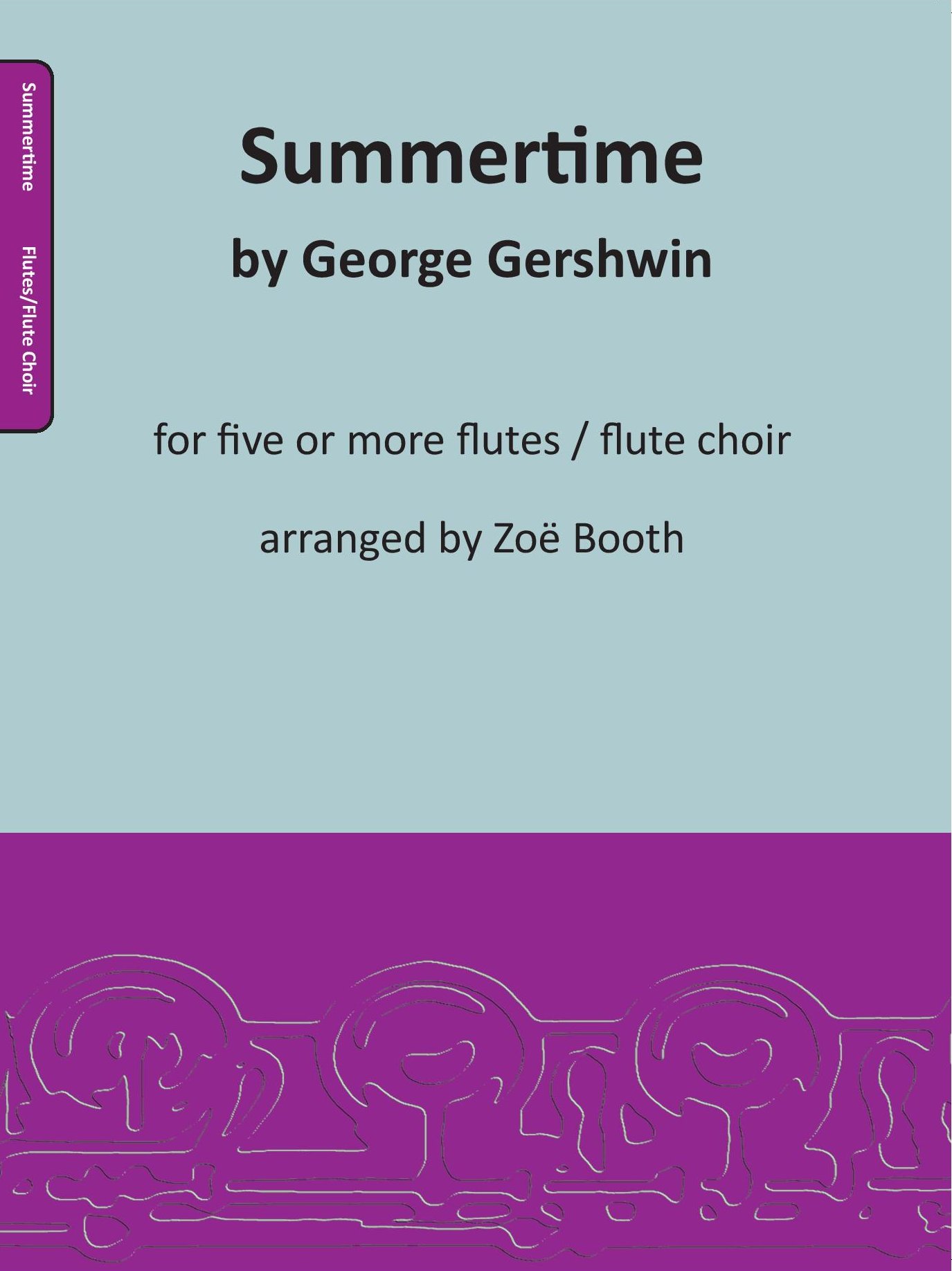 Summertime by Gershwin,  arranged by Zoë Booth for five or more flutes/flute choir